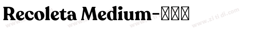 Recoleta Medium字体转换 Recoleta Medium字体转换